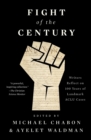 Fight of the Century : Writers Reflect on 100 Years of Landmark ACLU Cases - eBook