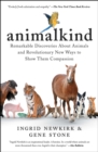 Animalkind : Remarkable Discoveries about Animals and Revolutionary New Ways to Show Them Compassion - eBook