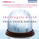The Fragile World : A Novel - eAudiobook