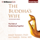 The Buddha's Wife : The Path of Awakening Together - eAudiobook