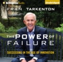 The Power of Failure : Succeeding in the Age of Innovation - eAudiobook