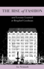 The Rise of Fashion and Lessons Learned at Bergdorf Goodman - eBook