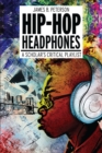 Hip Hop Headphones : A Scholar's Critical Playlist - eBook