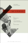 Scandal! : An Interdisciplinary Approach to the Consequences, Outcomes, and Significance of Political Scandals - Book