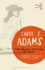 The Sexual Politics of Meat - 25th Anniversary Edition : A Feminist-Vegetarian Critical Theory - Book