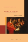 Figures of Natality : Reading the Political in the Age of Goethe - Book