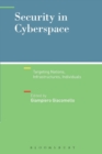 Security in Cyberspace : Targeting Nations, Infrastructures, Individuals - Book