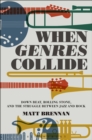 When Genres Collide : Down Beat, Rolling Stone, and the Struggle between Jazz and Rock - eBook