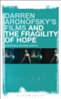 Darren Aronofsky’s Films and the Fragility of Hope - Book