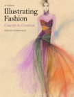 Illustrating Fashion : Concept to Creation - with STUDIO - eBook