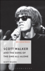 Scott Walker and the Song of the One-All-Alone - Book