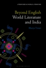 Beyond English : World Literature and India - eBook