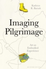 Imaging Pilgrimage : Art as Embodied Experience - eBook