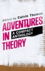Adventures in Theory : A Compact Anthology - Book
