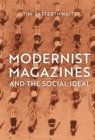 Modernist Magazines and the Social Ideal - Book