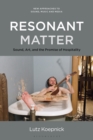 Resonant Matter : Sound, Art, and the Promise of Hospitality - eBook