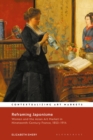 Reframing Japonisme : Women and the Asian Art Market in Nineteenth-Century France, 1853-1914 - Book