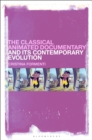 The Classical Animated Documentary and Its Contemporary Evolution - eBook