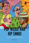 Pop Music and Hip Ennui : A Sonic Fiction of Capitalist Realism - eBook