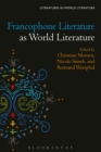 Francophone Literature as World Literature - eBook