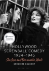 Hollywood Screwball Comedy 1934-1945 : Sex, Love, and Democratic Ideals - Book