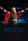 Reimagining the Promised Land : Israel and America in Post-war Hollywood Cinema - eBook