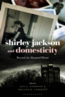 Shirley Jackson and Domesticity : Beyond the Haunted House - Book