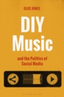 DIY Music and the Politics of Social Media - eBook