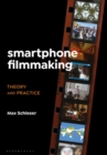 Smartphone Filmmaking : Theory and Practice - Book