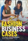 Fashion Business Cases : A Student Guide to Learning with Case Studies - eBook
