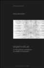 Eigenvalue : On the Gradual Contraction of Media in Movement; Contemplating Media in Art [Sound Image Sense] - Book