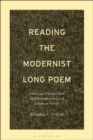 Reading the Modernist Long Poem : John Cage, Charles Olson and the Indeterminacy of Longform Poetics - Book
