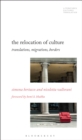 The Relocation of Culture : Translations, Migrations, Borders - eBook