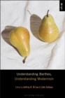 Understanding Barthes, Understanding Modernism - Book