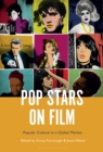 Pop Stars on Film : Popular Culture in a Global Market - eBook