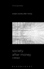 Society After Money : A Dialogue - Book