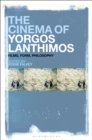 The Cinema of Yorgos Lanthimos : Films, Form, Philosophy - eBook