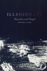 Illegibility : Blanchot and Hegel - Book