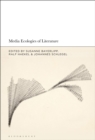 Media Ecologies of Literature - Book
