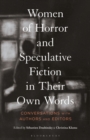 Women of Horror and Speculative Fiction in Their Own Words : Conversations with Authors and Editors - Book