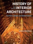 History of Interior Architecture : Furniture, Design, and Global Culture - Book