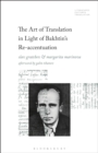 The Art of Translation in Light of Bakhtin's Re-accentuation - eBook