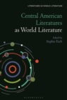 Central American Literatures as World Literature - Book