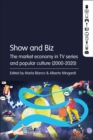Show and Biz : The market economy in TV series and popular culture (2000-2020) - eBook