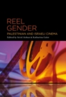Reel Gender : Palestinian and Israeli Cinema - Book