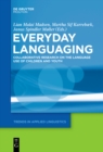 Everyday Languaging : Collaborative Research on the Language Use of Children and Youth - eBook