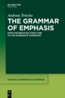 The Grammar of Emphasis : From Information Structure to the Expressive Dimension - eBook