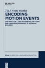 Encoding Motion Events : The Impact of Language-Specific Patterns and Language Dominance in Bilingual Children - eBook