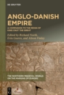 Anglo-Danish Empire : A Companion to the Reign of King Cnut the Great - eBook
