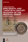 Nineteenth- and Twentieth-Century Readings of the Medieval Orient : Other Encounters - eBook